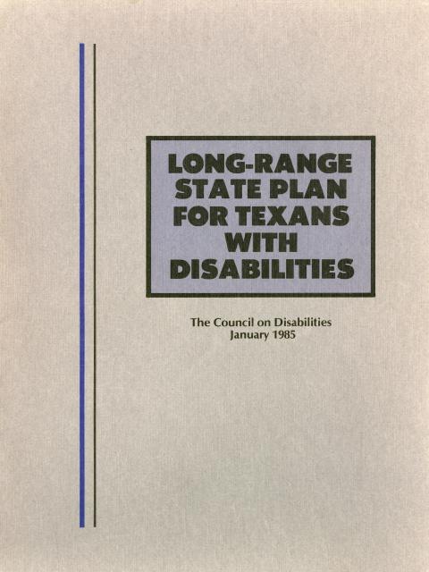1985 Long-Range State Plan for Texans with Disabilities
