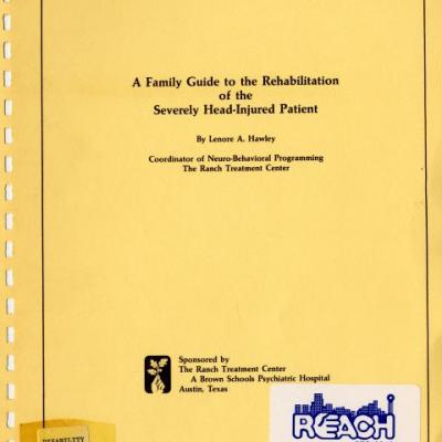 A family guide to the rehabilitation of the severely head-injured patient